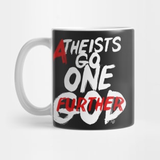 GO ONE GOD FURTHER by Tai's Tees Mug